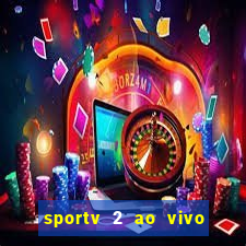 sportv 2 ao vivo mega canais